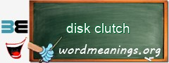 WordMeaning blackboard for disk clutch